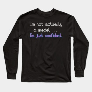 Larray - I'm not a model. Long Sleeve T-Shirt